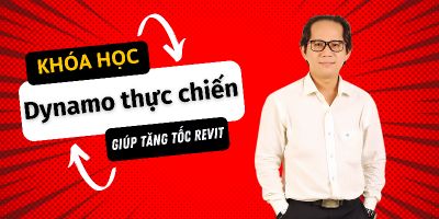 Dynamo Thực Chiến - Giúp tăng tốc Revit - Nguyễn Thanh Quang
